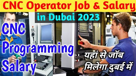 cnc machine programmer salary in dubai|CNC programmer salary in Dubai .